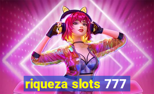 riqueza slots 777